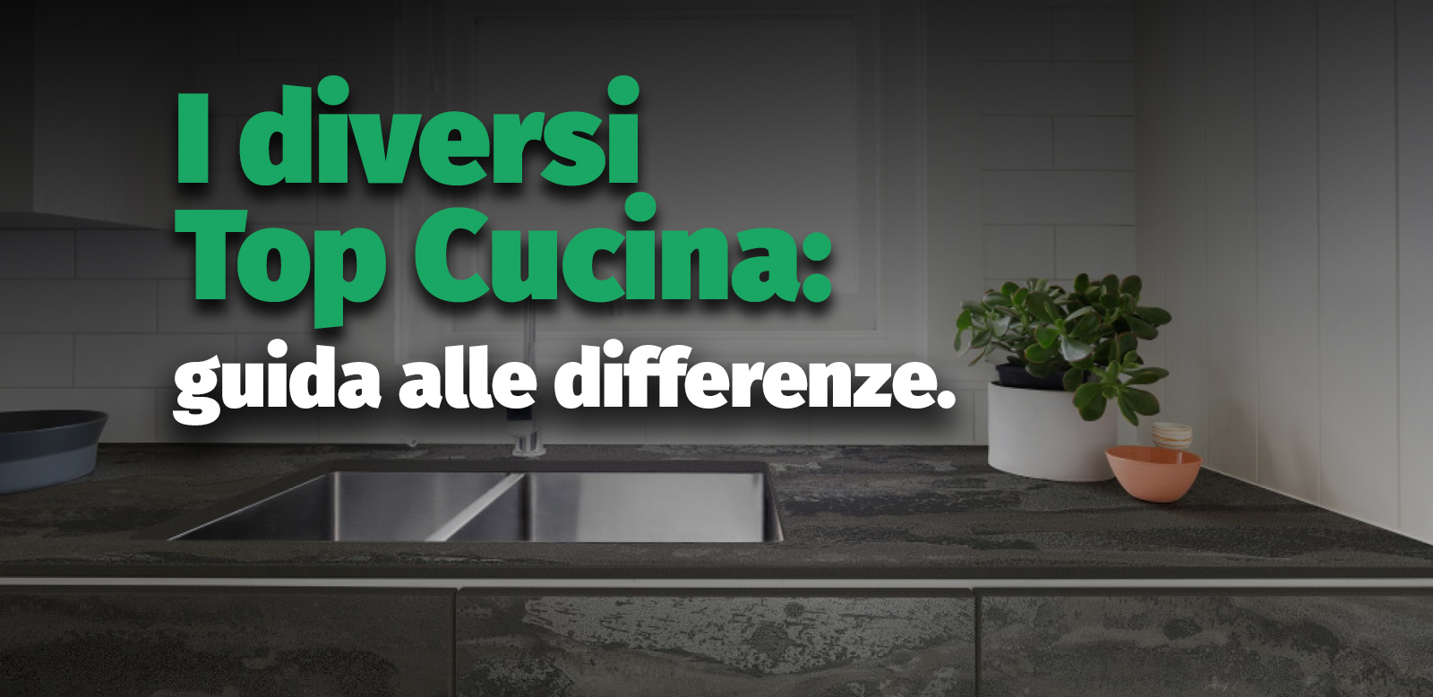 I diversi top cucina: guida alle differenze.